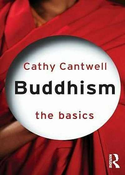 Buddhism: The Basics, Paperback