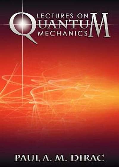 Lectures on Quantum Mechanics, Paperback