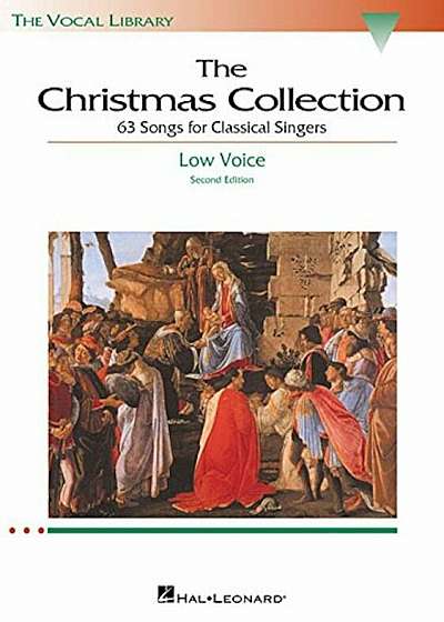 The Christmas Collection: 53 Songs for Classical Singers: Low Voice, Paperback