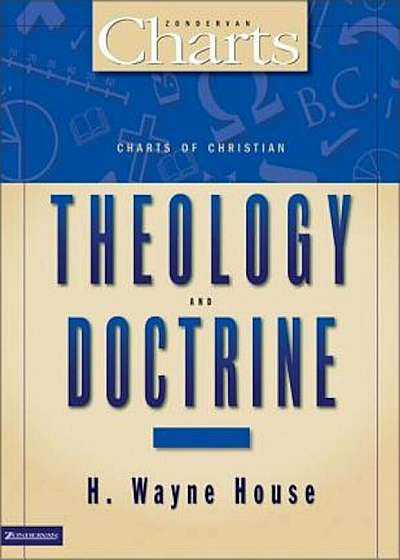 Charts of Christian Theology& Doctrine, Paperback