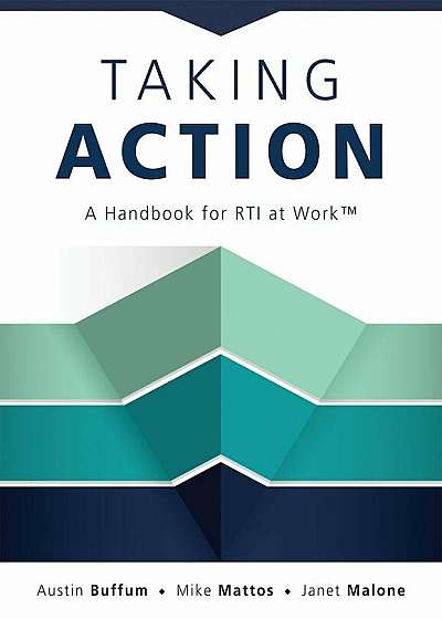 Taking Action: A Handbook for Rti at Work(tm) (How to Implement Response to Intervention in Your School), Paperback