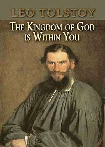 The Kingdom of God Is Within You, Paperback