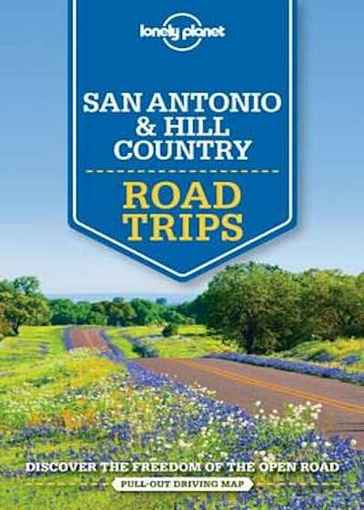 Lonely Planet San Antonio, Austin & Texas Backcountry Road T, Paperback