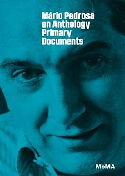 Mario Pedrosa: Primary Documents, Paperback