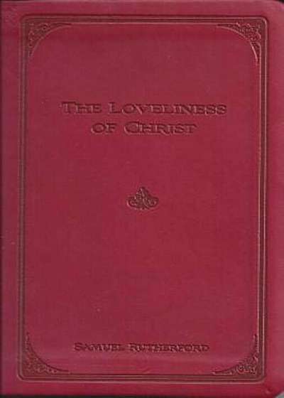 The Loveliness of Christ, Hardcover