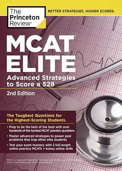 MCAT Elite, 2nd Edition: Advanced Strategies to Score a 528, Paperback