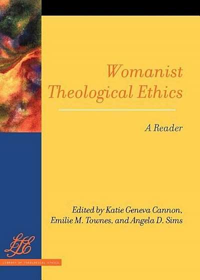 Womanist Theological Ethics: A Reader, Paperback