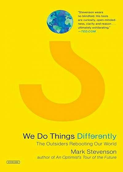 We Do Things Differently: The Outsiders Rebooting Our World, Hardcover