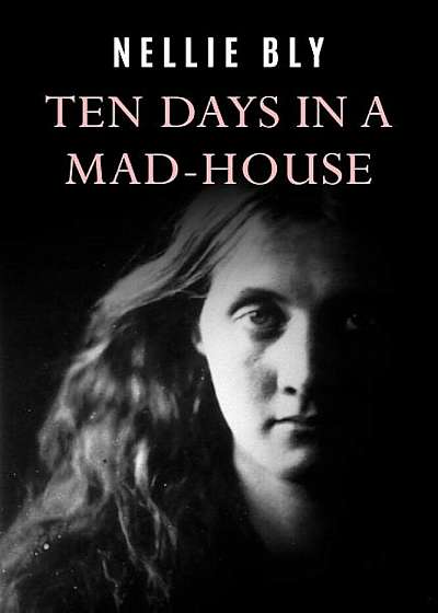 Ten Days in a Mad-House, Paperback