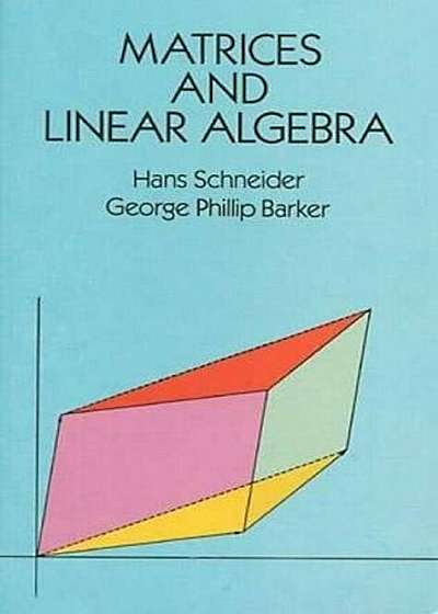 Matrices and Linear Algebra, Paperback