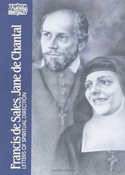 Francis de Sales, Jane de Chantal: Letters of Spiritual Direction, Paperback