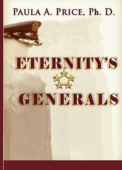 Eternity's Generals: The Wisdom of Apostleship, Paperback