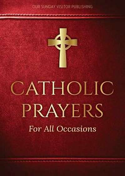 Catholic Prayers for All Occasions, Paperback