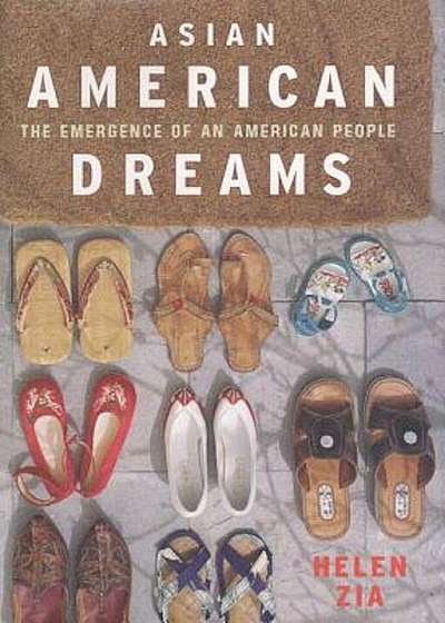 Asian American Dreams: The Emergence of an American People, Paperback