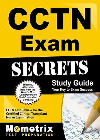 CCTN Exam Secrets, Study Guide: CCTN Test Review for the Certified Clinical Transplant Nurse Examination, Paperback