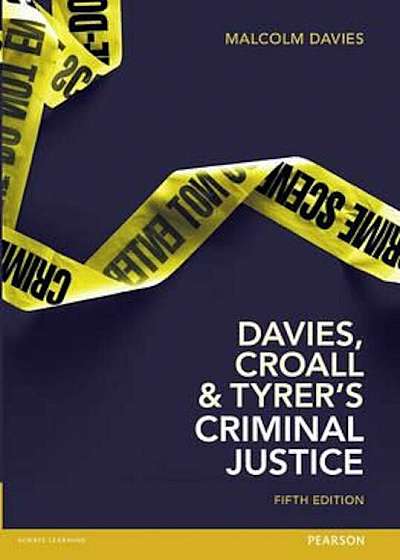 Davies, Croall & Tyrer's Criminal Justice, Paperback