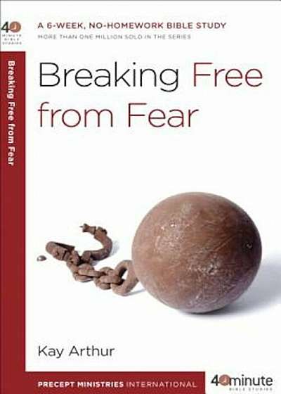 Breaking Free from Fear, Paperback
