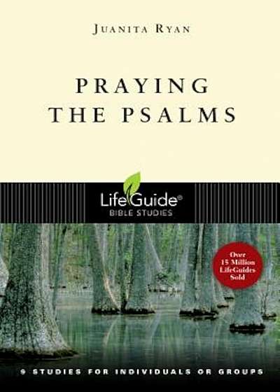 Praying the Psalms: How God Builds Character, Paperback