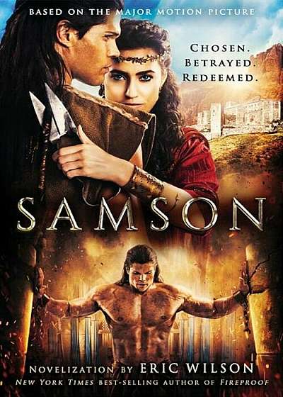 Samson: Chosen. Betrayed. Redeemed., Paperback