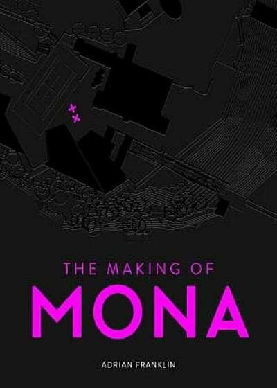 The Making of Mona, Hardcover
