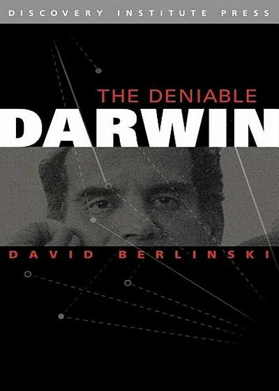 The Deniable Darwin & Other Essays, Hardcover