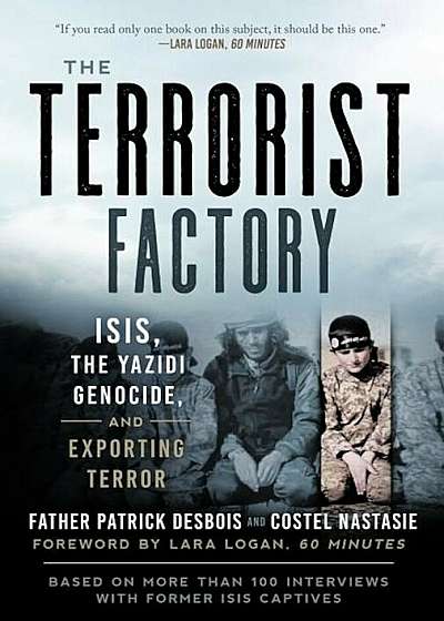 The Terrorist Factory: ISIS, the Yazidi Genocide, and Exporting Terror, Hardcover