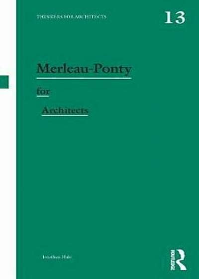 Merleau-Ponty for Architects, Paperback