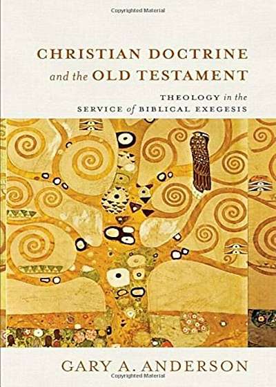 Christian Doctrine and the Old Testament: Theology in the Service of Biblical Exegesis, Hardcover