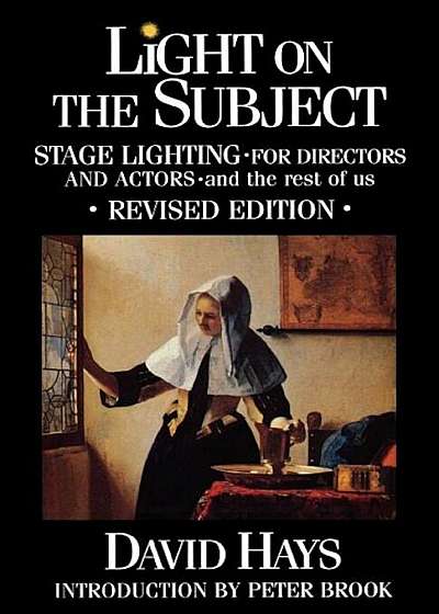 Light on the Subject: Stage Lighting for Directors and Actors