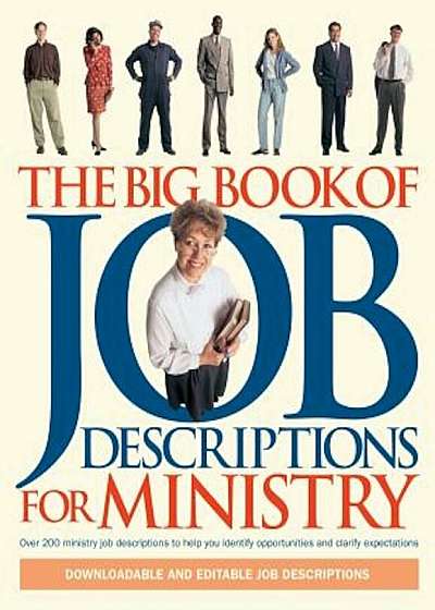 The Big Book of Job Descriptions for Ministry: Identifying Opportunities and Clarifying Expectations for Ministry 'With CDROM', Paperback