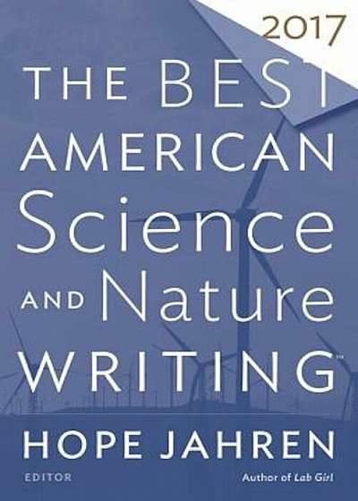 The Best American Science and Nature Writing 2017, Paperback