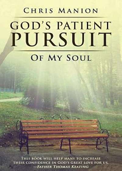 God's Patient Pursuit of My Soul, Paperback
