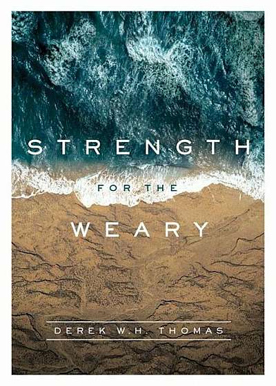 Strength for the Weary, Hardcover