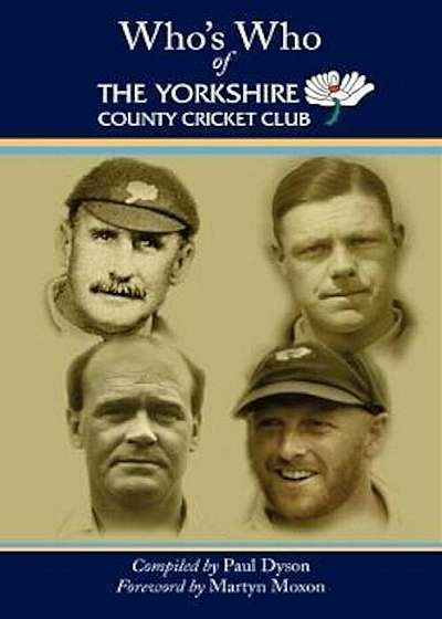 Who's Who of The Yorkshire County Cricket Club, Hardcover