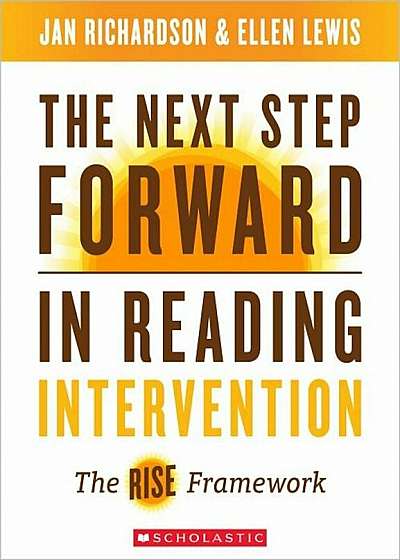 The Next Step Forward in Reading Intervention: The Rise Framework, Paperback