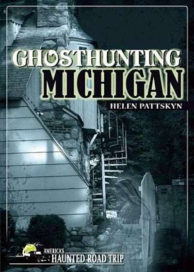 Ghosthunting Michigan, Paperback