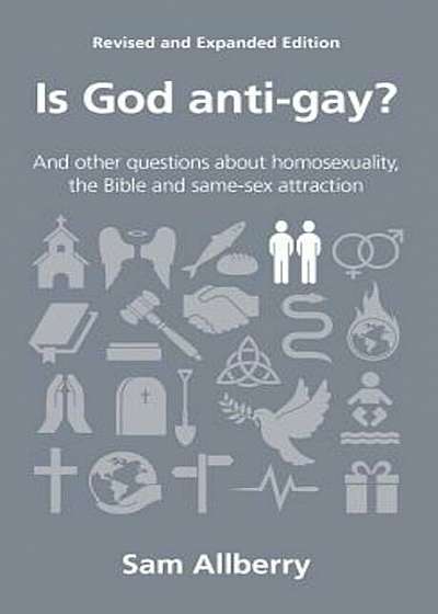 Is God Anti-Gay': And Other Questions about Homosexuality, the Bible and Same-Sex Attraction, Paperback