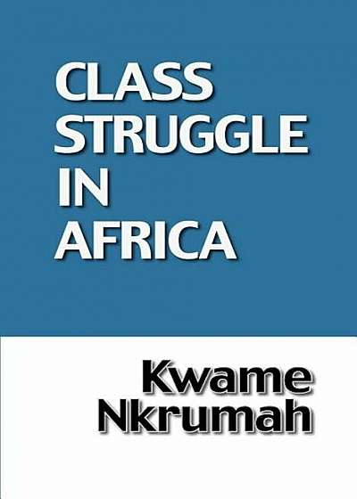 The Class Struggle in Africa, Paperback
