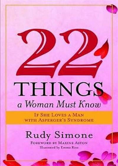 22 Things a Woman Must Know If She Loves a Man with Asperger, Paperback