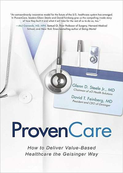 ProvenCare: How to Deliver Value-Based Healthcare the Geisinger Way, Hardcover