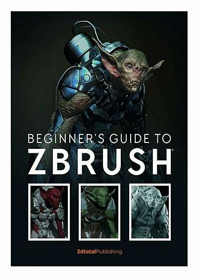 Beginner's Guide to Zbrush, Paperback