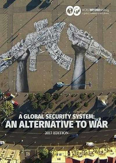 A Global Security System: An Alternative to War, Paperback