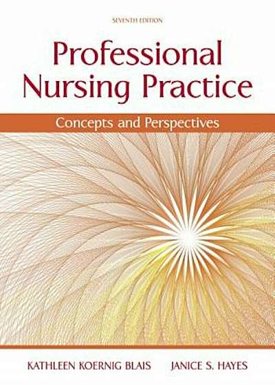Professional Nursing Practice: Concepts and Perspectives, Paperback