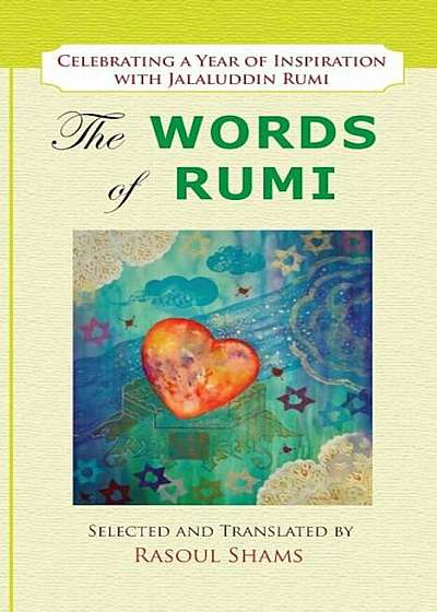 The Words of Rumi: Celebrating a Year of Inspiration, Paperback