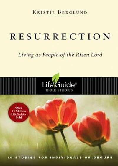 Resurrection: Living as People of the Risen Lord, Paperback