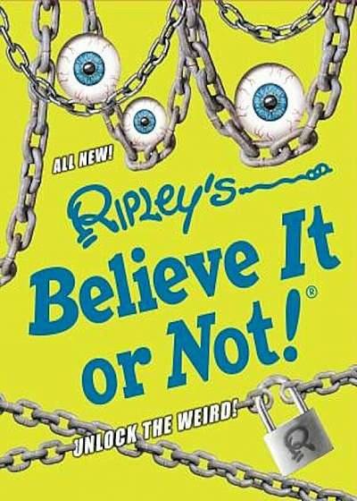 Ripley's Believe It or Not! Unlock the Weird!, Hardcover