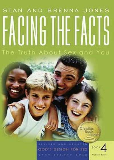 Facing the Facts: The Truth about Sex and You, Paperback