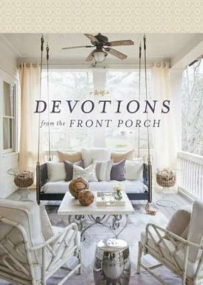 Devotions from the Front Porch, Hardcover