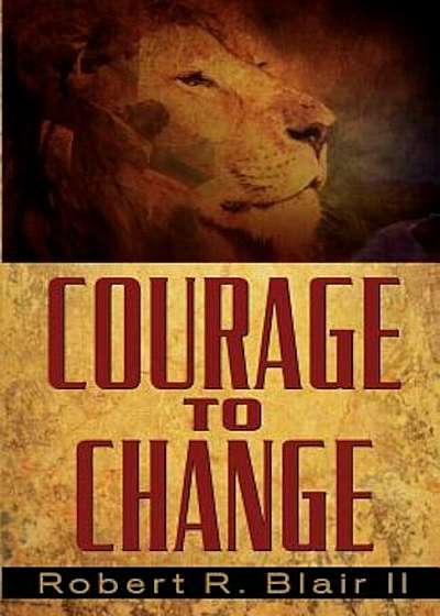 Courage to Change, Paperback