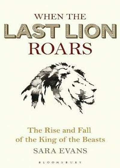 When the Last Lion Roars, Hardcover